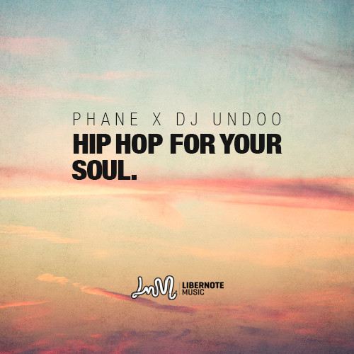 Phane x Dj Undoo - Hip hop for your soul