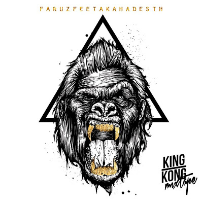 Review: Faruzfeet a.k.a Hadesth | King Kong - Mixtape