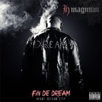 H Magnum - Fin De Dream (EP) (Avant Gotham City) [2013]