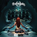 The Demigodz - Killmatic
