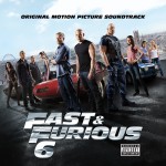 Fast & Furious 6 (Original Soundtrack)