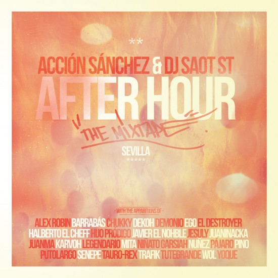 Descarga: Acción Sánchez & DJ Saot ST | After Hour: Sevilla - Mixtape + clips