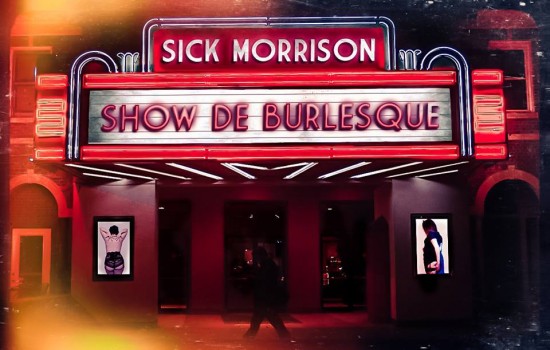 Sick Morrison - Show de Burlesque