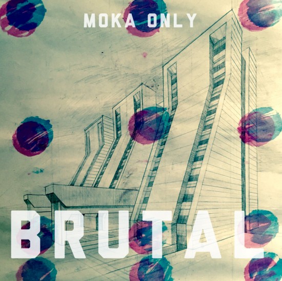 Moka Only - Brutal