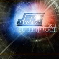 Singles: Jedi Revolver Crew | A Prueba de Balas/Bulletproof