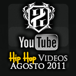 Videos: Hip Hop | Agosto 2011