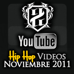 Videos: Hip Hop | Noviembre 2011