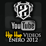 Videos: Hip Hop | Enero 2012