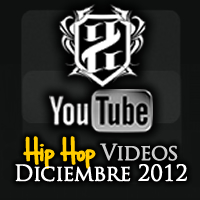 Videos: Hip Hop | Diciembre 2012