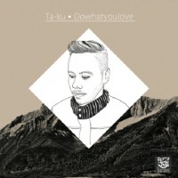 Stream: Ta-ku | DOWHATYOULOVE