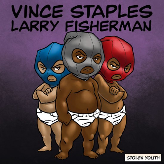 Descarga: Vince Staples & Larry Fisherman | Stolen Youth