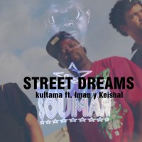 Video: Kultama | Street dreams ft. Iman & Keishal