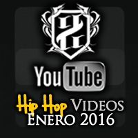 Videos: Hip Hop | Enero 2016