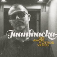 Lanzamiento: Juaninacka | Del amor y otros vicios