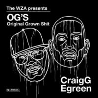 Lanzamiento: The WZA presents Egreen & Craig G | OG’S original grown shit
