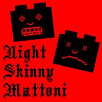 Lanzamiento: Night Skinny | Mattoni