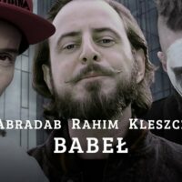Video: Abradab, Rahim & Kleszcz | Babeł