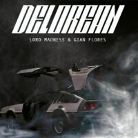 Lanzamiento: Lord Madness & Gian Flores | Delorean