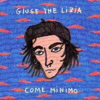 Lanzamiento: Giuse The Lizia | Come minimo
